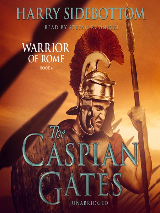 Title details for The Caspian Gates by Harry Sidebottom - Available